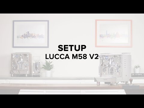 LUCCA M58 V2 Espresso Machine Setup Guide