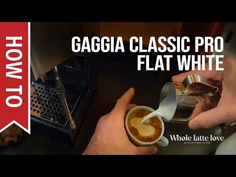 How to Make a Flat White on Gaggia Classic Pro Espresso Machine