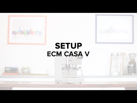ECM Casa V Espresso Machine Setup Guide