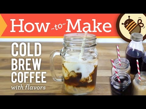How to Make Cold Brew Coffee + Flavors: Vanilla Bourbon and Mexican Chocolate [Iced Coffee Recipe]