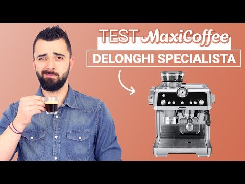 DELONGHI SPECIALISTA | Machine expresso compacte | Le Test MaxiCoffee